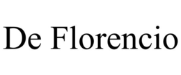 DE FLORENCIO trademark