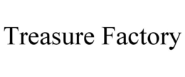 TREASURE FACTORY trademark