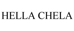 HELLA CHELA trademark