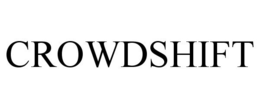 CROWDSHIFT trademark