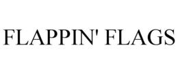 FLAPPIN' FLAGS trademark