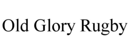 OLD GLORY RUGBY trademark