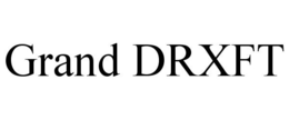 GRAND DRXFT trademark