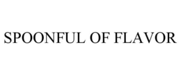 SPOONFUL OF FLAVOR trademark