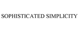 SOPHISTICATED SIMPLICITY trademark