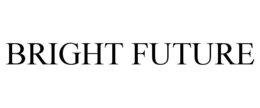 BRIGHT FUTURE trademark