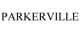 PARKERVILLE trademark