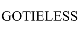 GOTIELESS trademark