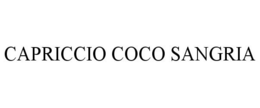 CAPRICCIO COCO SANGRIA trademark