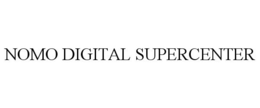 NOMO DIGITAL SUPERCENTER trademark