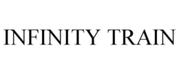 INFINITY TRAIN trademark