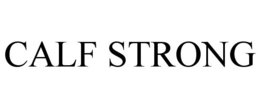 CALF STRONG trademark