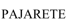 PAJARETE trademark