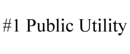 #1 PUBLIC UTILITY trademark