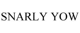 SNARLY YOW trademark