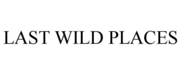 LAST WILD PLACES trademark