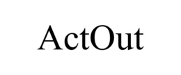 ACTOUT trademark