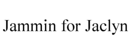JAMMIN FOR JACLYN trademark