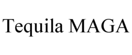TEQUILA MAGA trademark