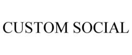 CUSTOM SOCIAL trademark