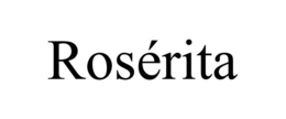 ROSÉRITA trademark