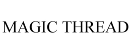 MAGIC THREAD trademark