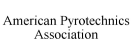 AMERICAN PYROTECHNICS ASSOCIATION trademark