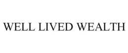 WELL LIVED WEALTH trademark