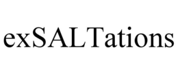 EXSALTATIONS trademark