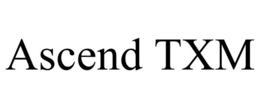 ASCEND TXM trademark