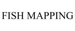 FISH MAPPING trademark
