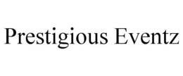 PRESTIGIOUS EVENTZ trademark