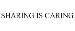 SHARING IS CARING trademark
