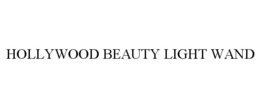HOLLYWOOD BEAUTY LIGHT WAND trademark