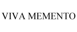 VIVA MEMENTO trademark