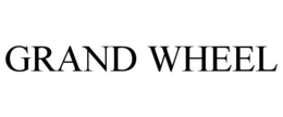 GRAND WHEEL trademark