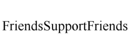 FRIENDS SUPPORT FRIENDS trademark