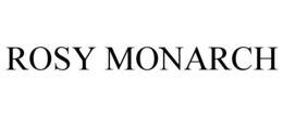 ROSY MONARCH trademark