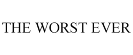 THE WORST EVER trademark