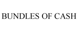 BUNDLES OF CASH trademark