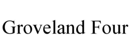 GROVELAND FOUR trademark