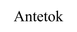 ANTETOK trademark