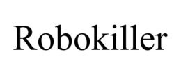 ROBOKILLER trademark