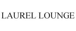 LAUREL LOUNGE trademark