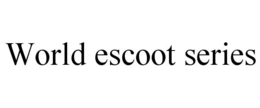 WORLD ESCOOT SERIES trademark