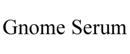 GNOME SERUM trademark