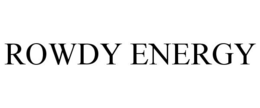 ROWDY ENERGY trademark