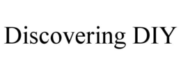 DISCOVERING DIY trademark