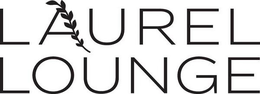 LAUREL LOUNGE trademark
