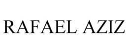 RAFAEL AZIZ trademark